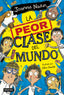 La peor clase del mundo 1. Joanna Nadin (Destino Infantil & Juvenil) 9788408267065