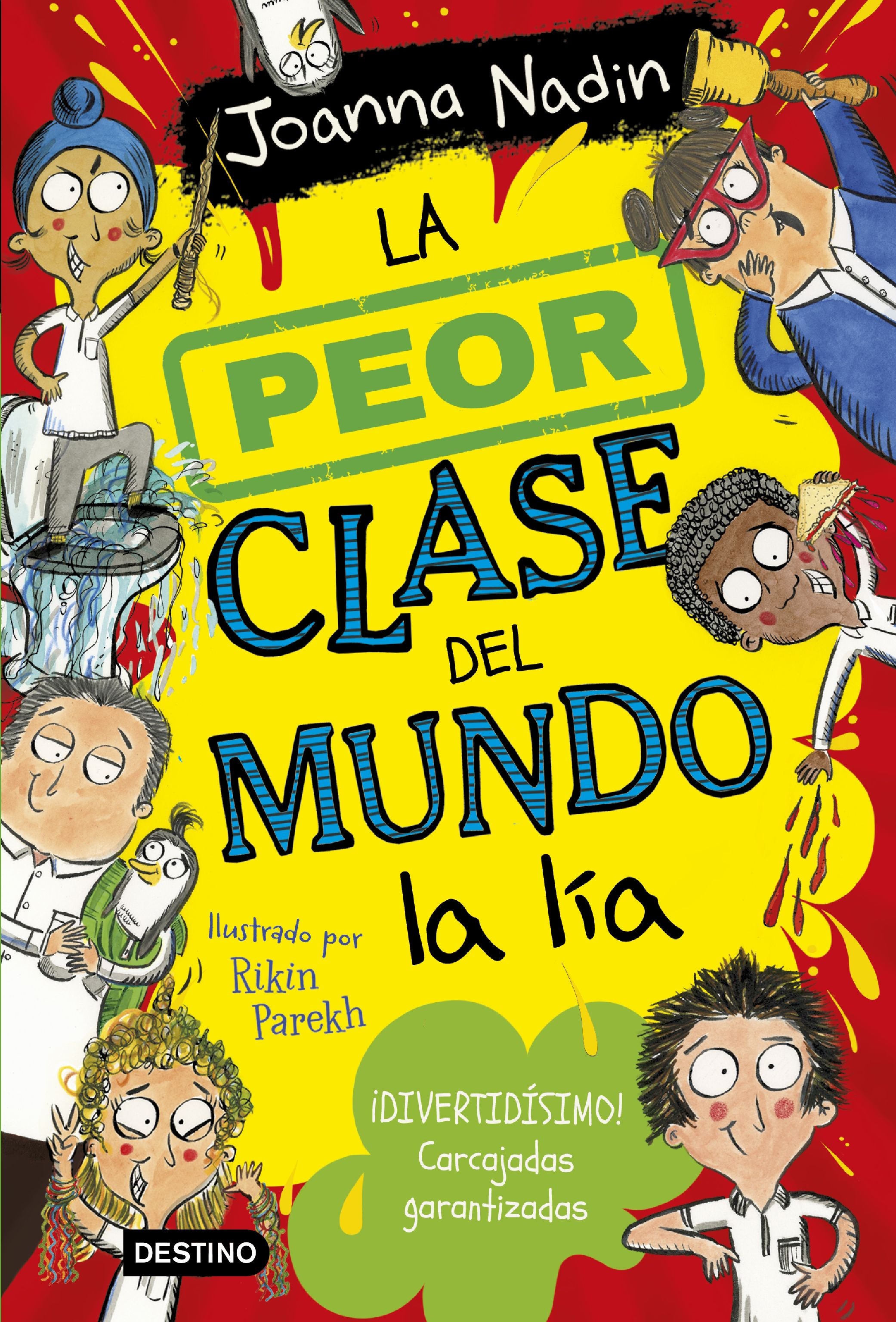 La peor clase del mundo 2. La peor clase del mundo la lía. Joanna Nadin (Destino Infantil & Juvenil) 9788408267072 Imagen principal del producto