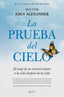 La prueba del cielo. Eben Alexander (Zenith) 9788408286028