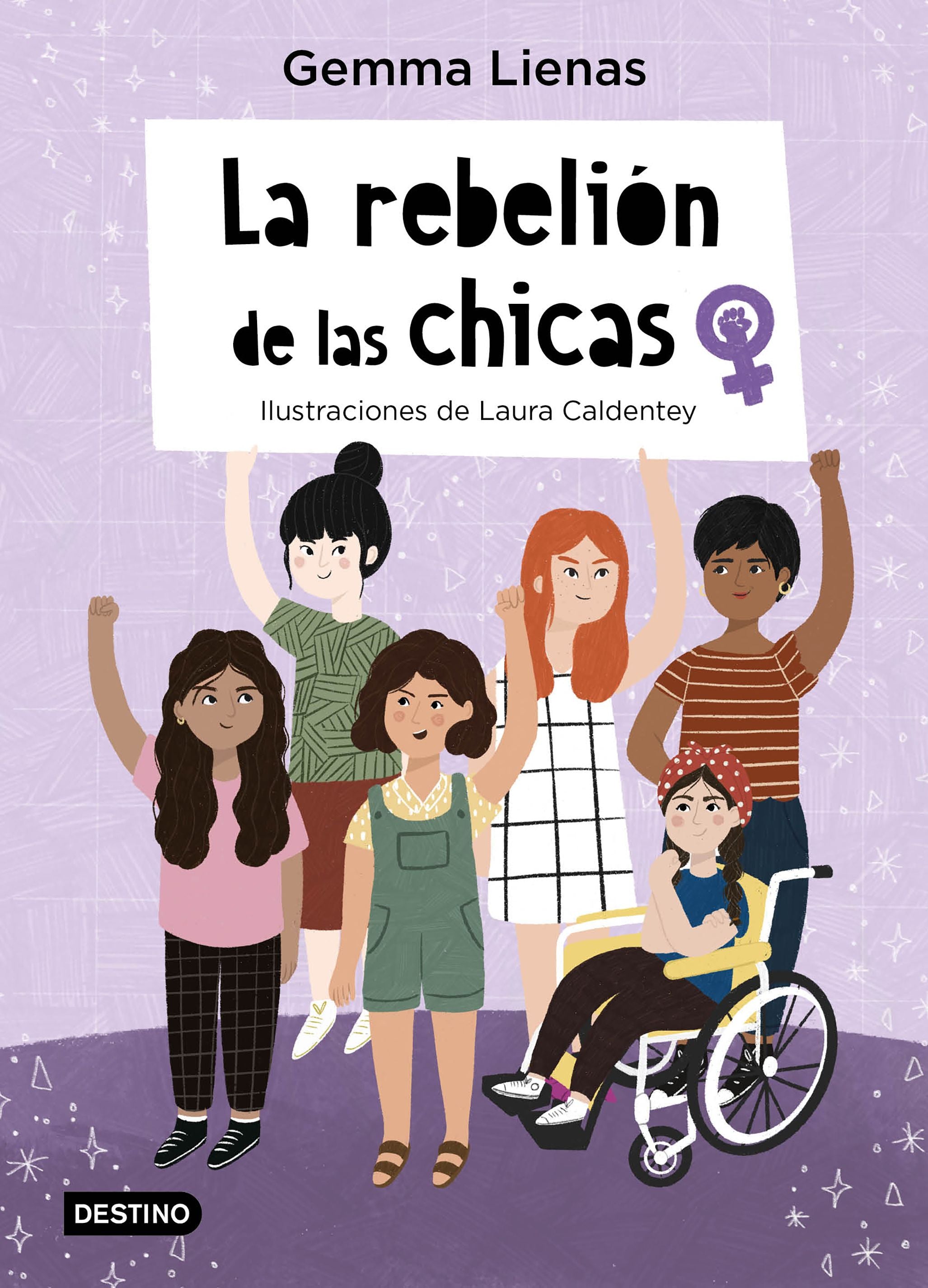 La rebelión de las chicas: Ilustraciones de Laura Caldentey. Gemma Lienas (Destino Infantil & Juvenil) 9788408237112