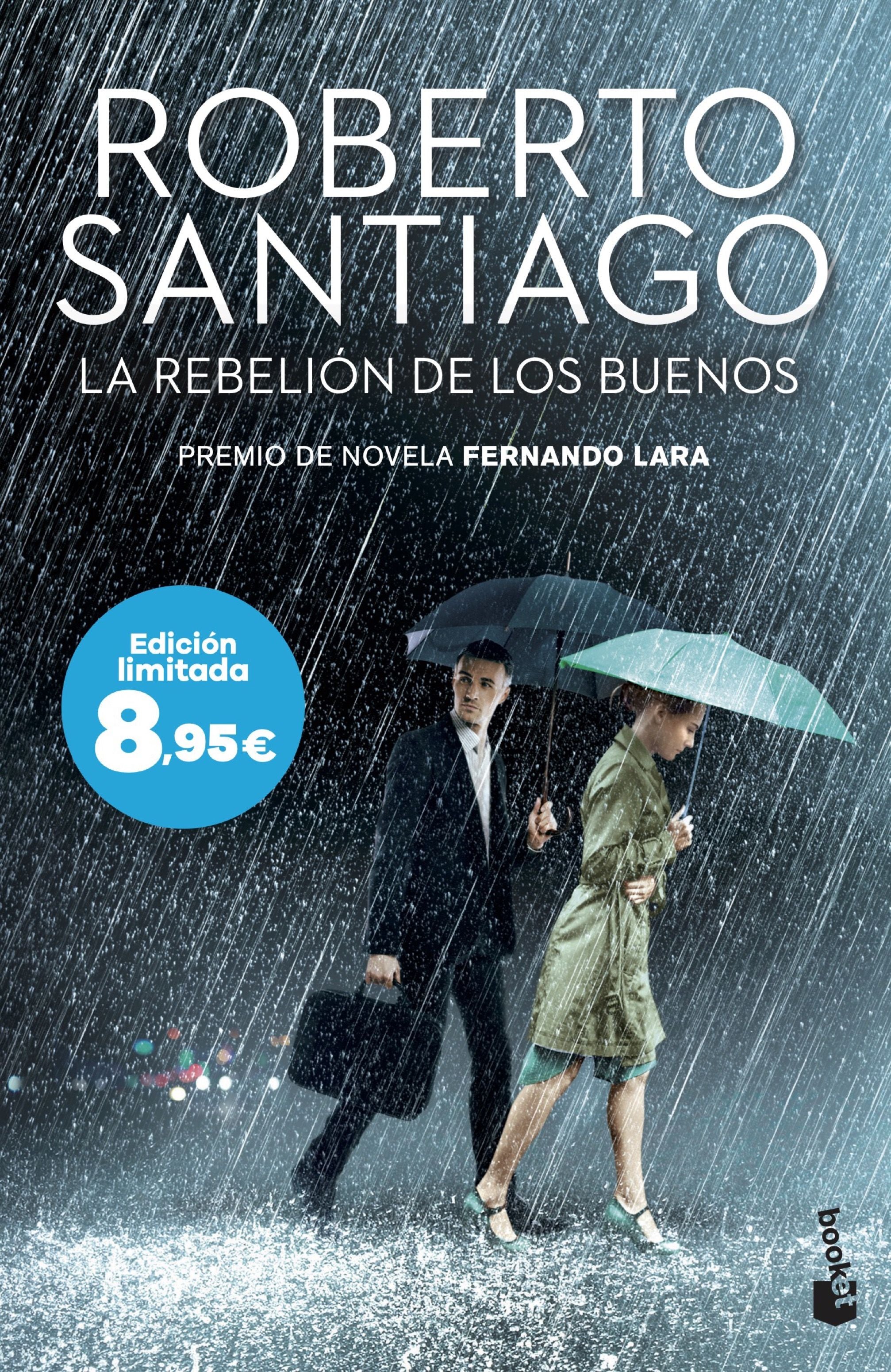 La rebelión de los buenos: Premio de Novela Fernando Lara 2023. Edición limitada a precio especial. Roberto Santiago (Booket) 9788408304920