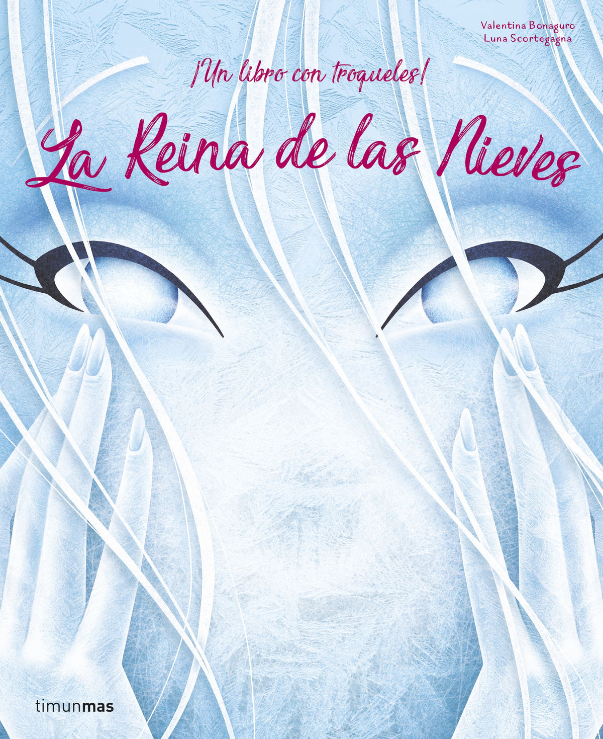 La Reina de las Nieves. Valentina Bonaguro (Timun Mas Infantil) 9788408209744