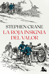 La roja insignia del valor. Stephen Crane (Austral) 9788408246640