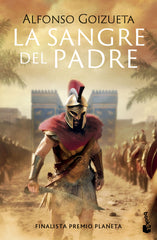 La sangre del padre: Finalista Premio Planeta. Alfonso Goizueta (Booket) 9788408308126