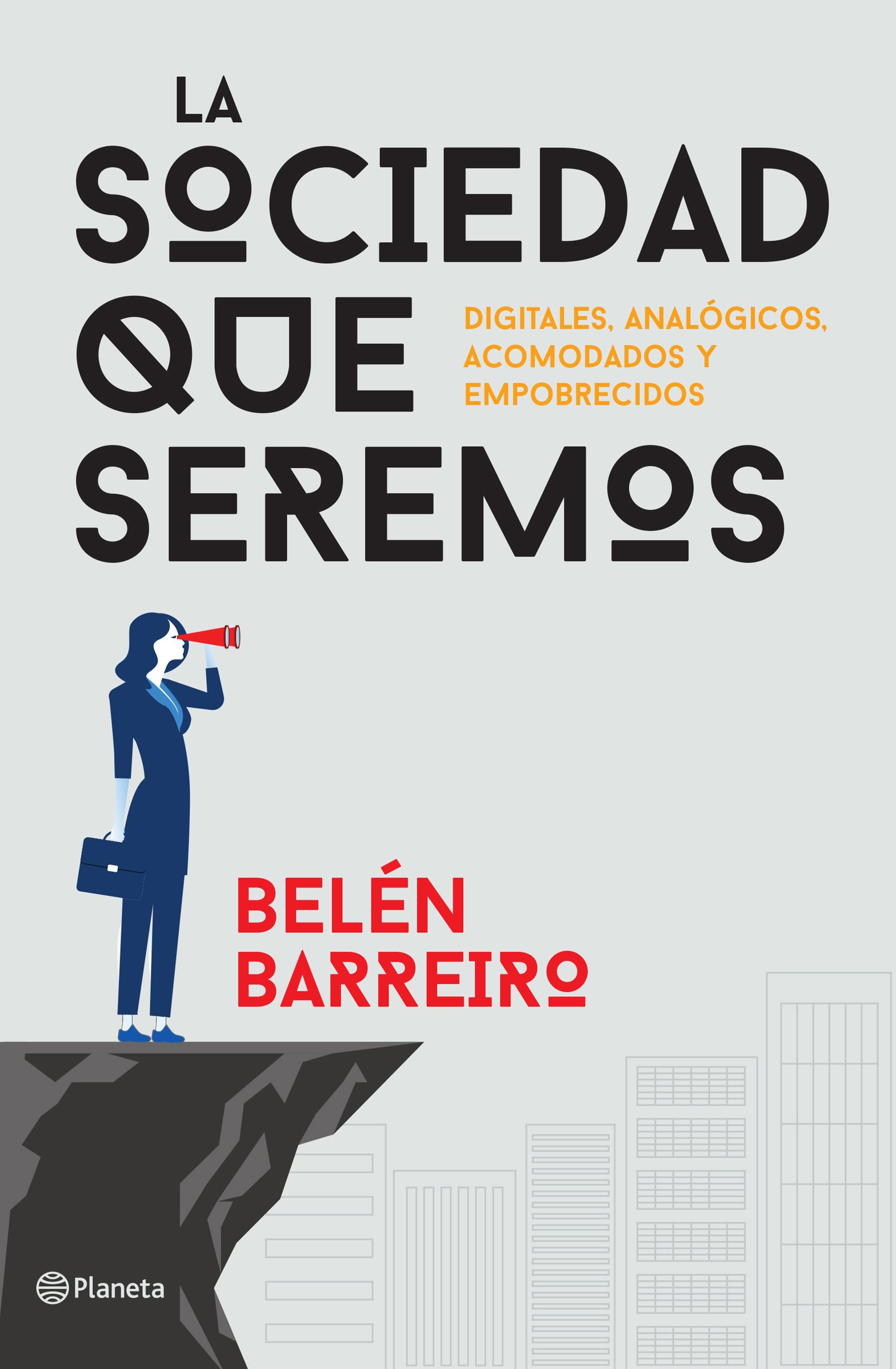 La sociedad que seremos: Digitales, analógicos, acomodados y empobrecidos Imagen principal del producto