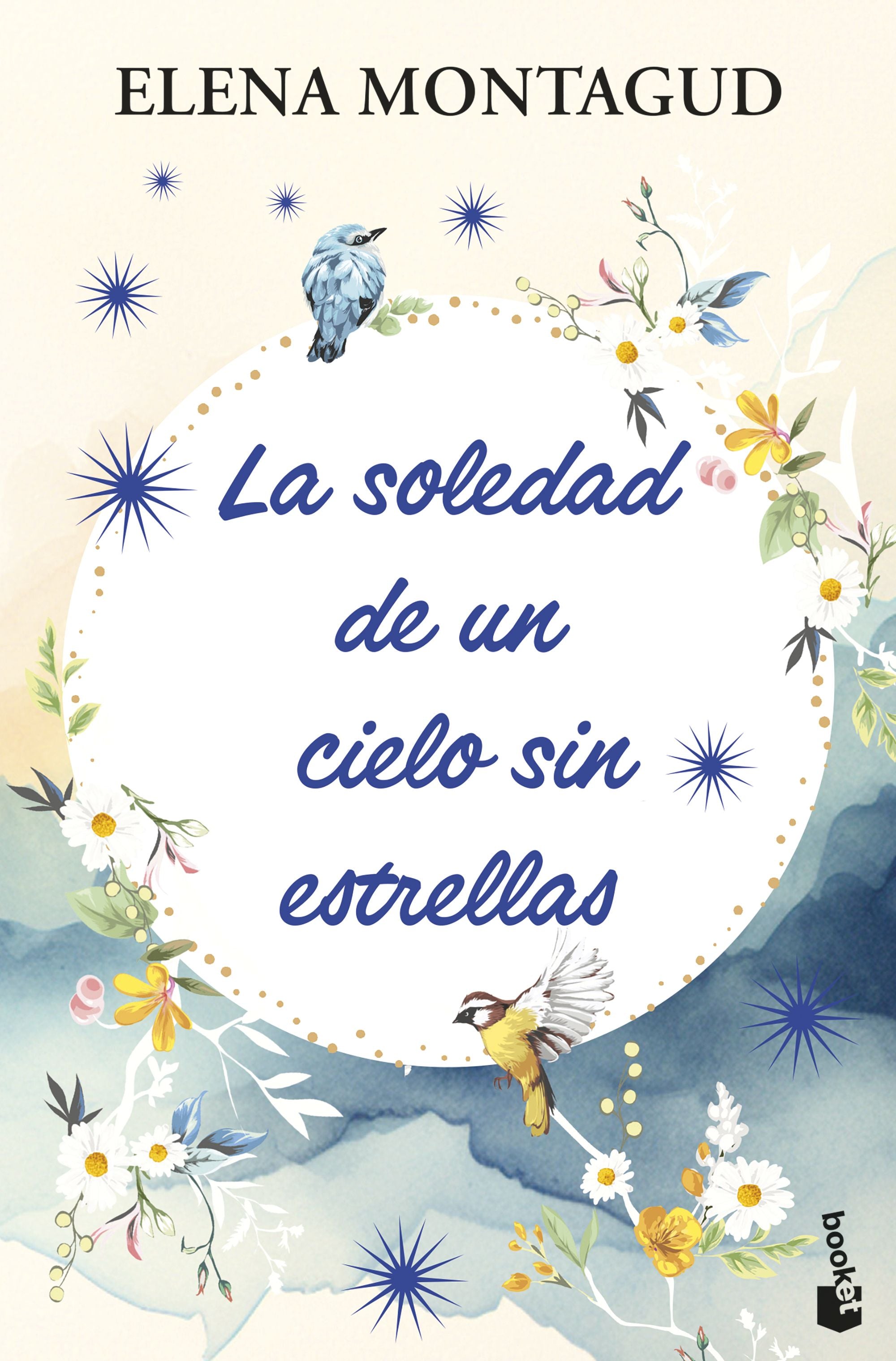 La soledad de un cielo sin estrellas. Elena Montagud (Booket) 9788408314097