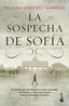 La sospecha de Sofía. Paloma Sánchez-Garnica (Booket) 9788408230489