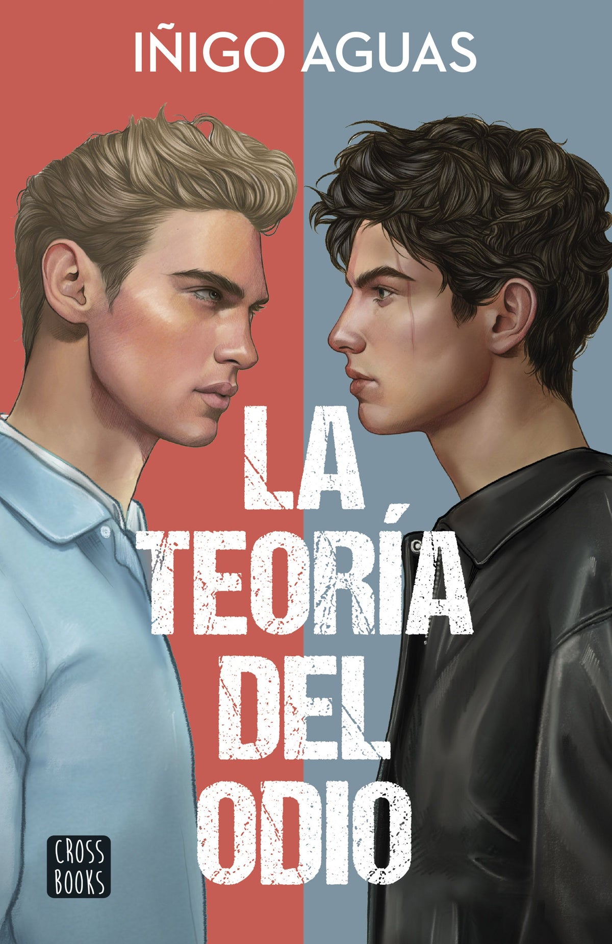 La teoría del odio. Iñigo Aguas (Crossbooks) 9788408316534