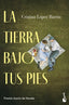 La tierra bajo tus pies. Cristina López Barrio (Booket) 9788408303046