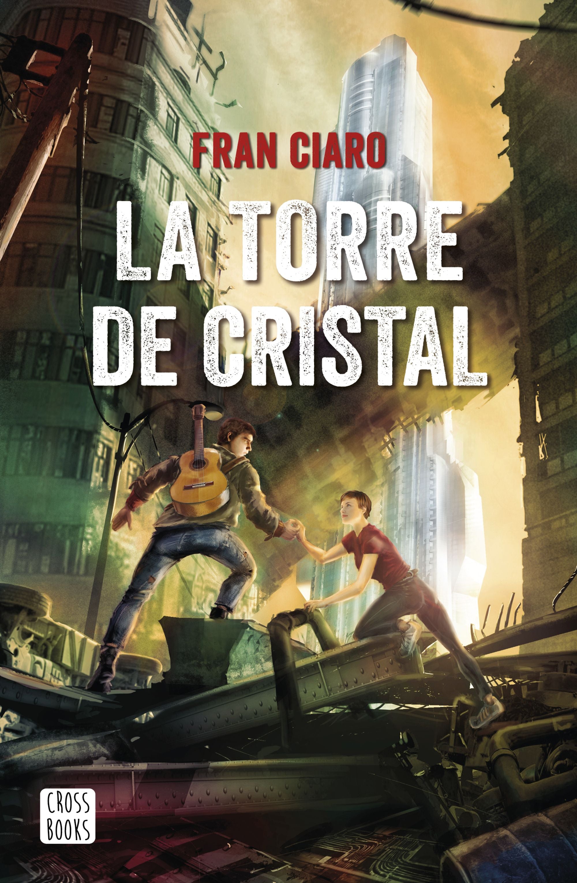 La Torre de Cristal. Fran Ciaro (Crossbooks) 9788408230953 Imagen principal del producto