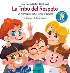 La Tribu del Respeto: Un cuento para luchar contra el bullying. Lucía Galán Bertrand (Timun Mas Infantil) 9788408312512