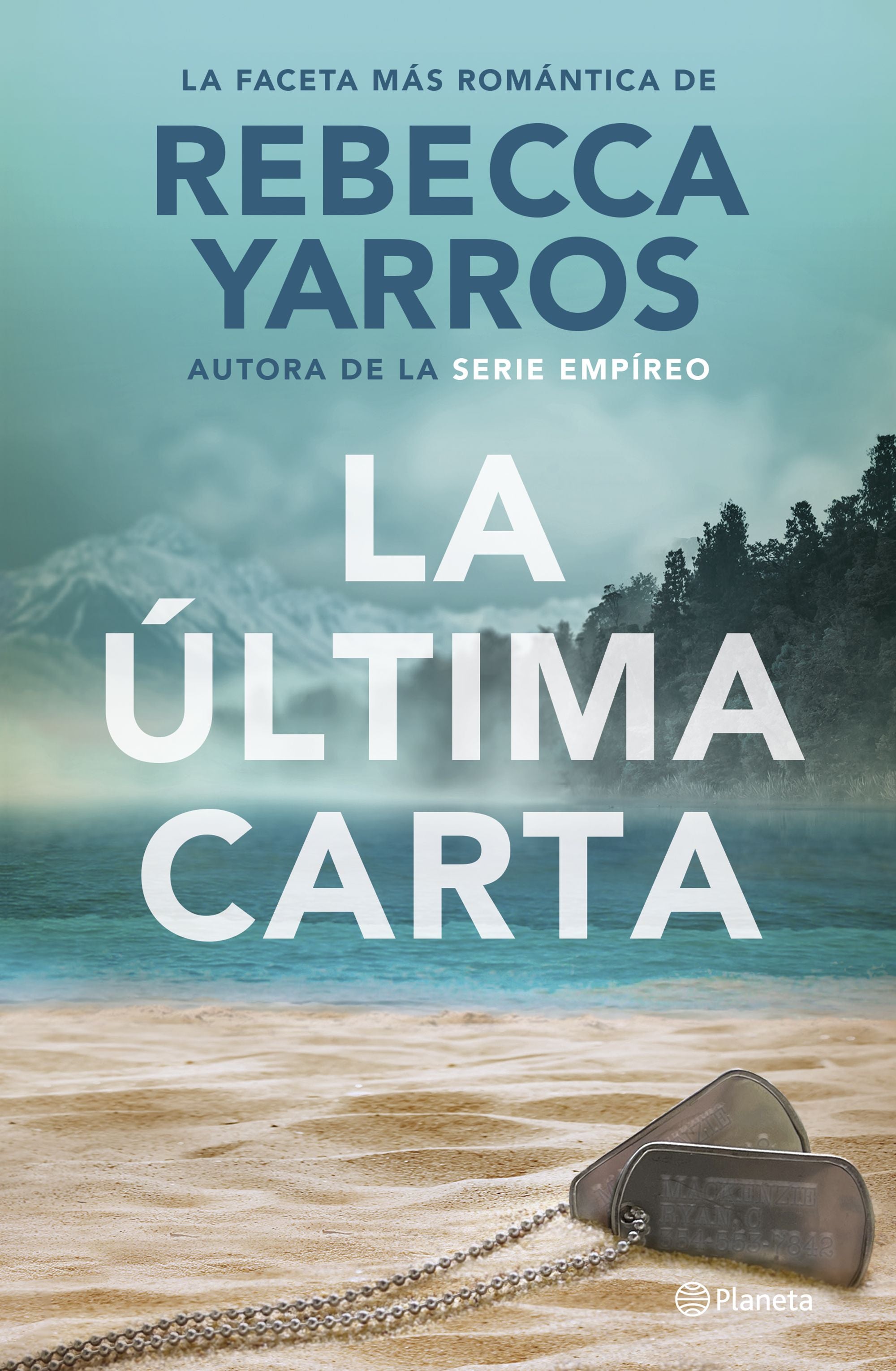 La última carta: La faceta más romántica de la autora de la serie Empíreo. Rebecca Yarros (Editorial Planeta) 9788408302117