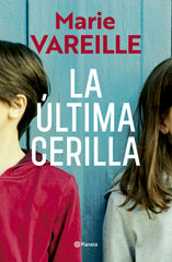 La última cerilla. Marie Vareille (Editorial Planeta) 9788408315636