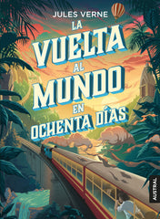 La vuelta al mundo en ochenta días. Julio Verne (Austral) 9788408204954