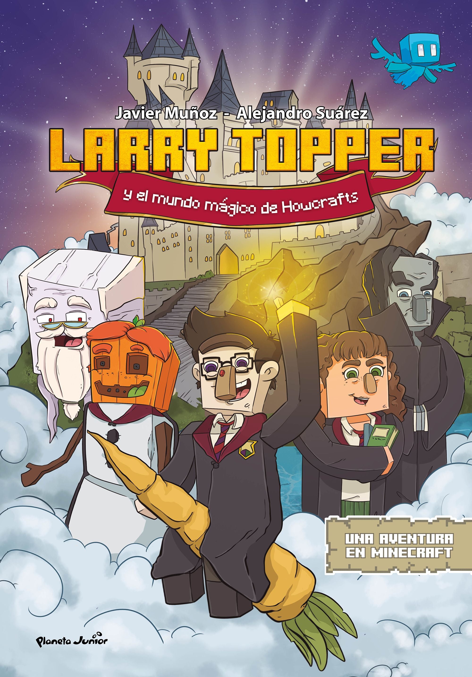 Larry Topper y el mundo mágico de Howcrafts: Una aventura en Minecraft. Javier Muñoz Ruiz (Planeta Junior) 9788408271079 Imagen principal del producto