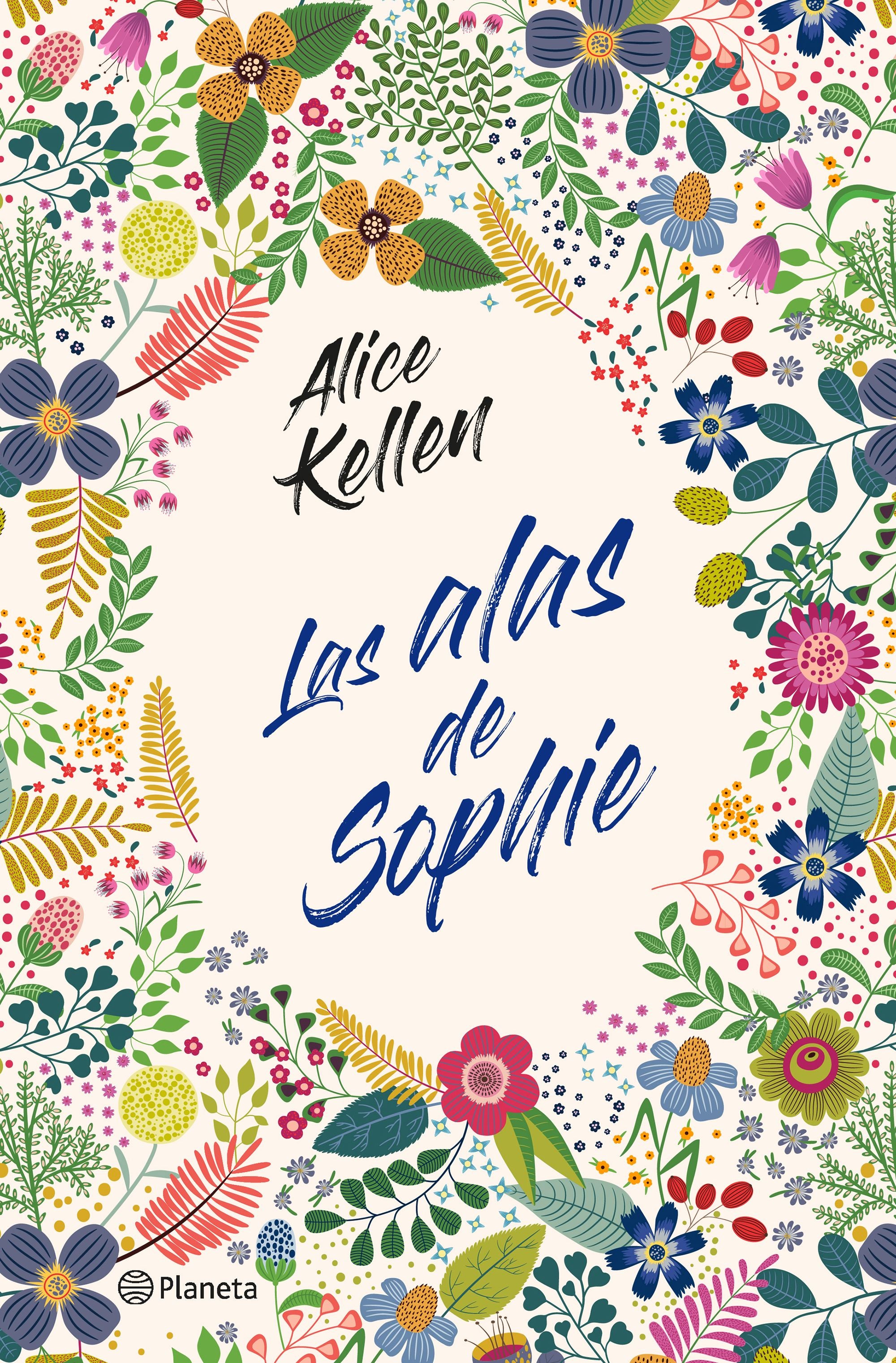 Las alas de Sophie. Alice Kellen (Editorial Planeta) 9788408232841