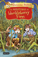 Las aventuras de Huckleberry Finn. Geronimo Stilton (Destino Infantil & Juvenil) 9788408224938