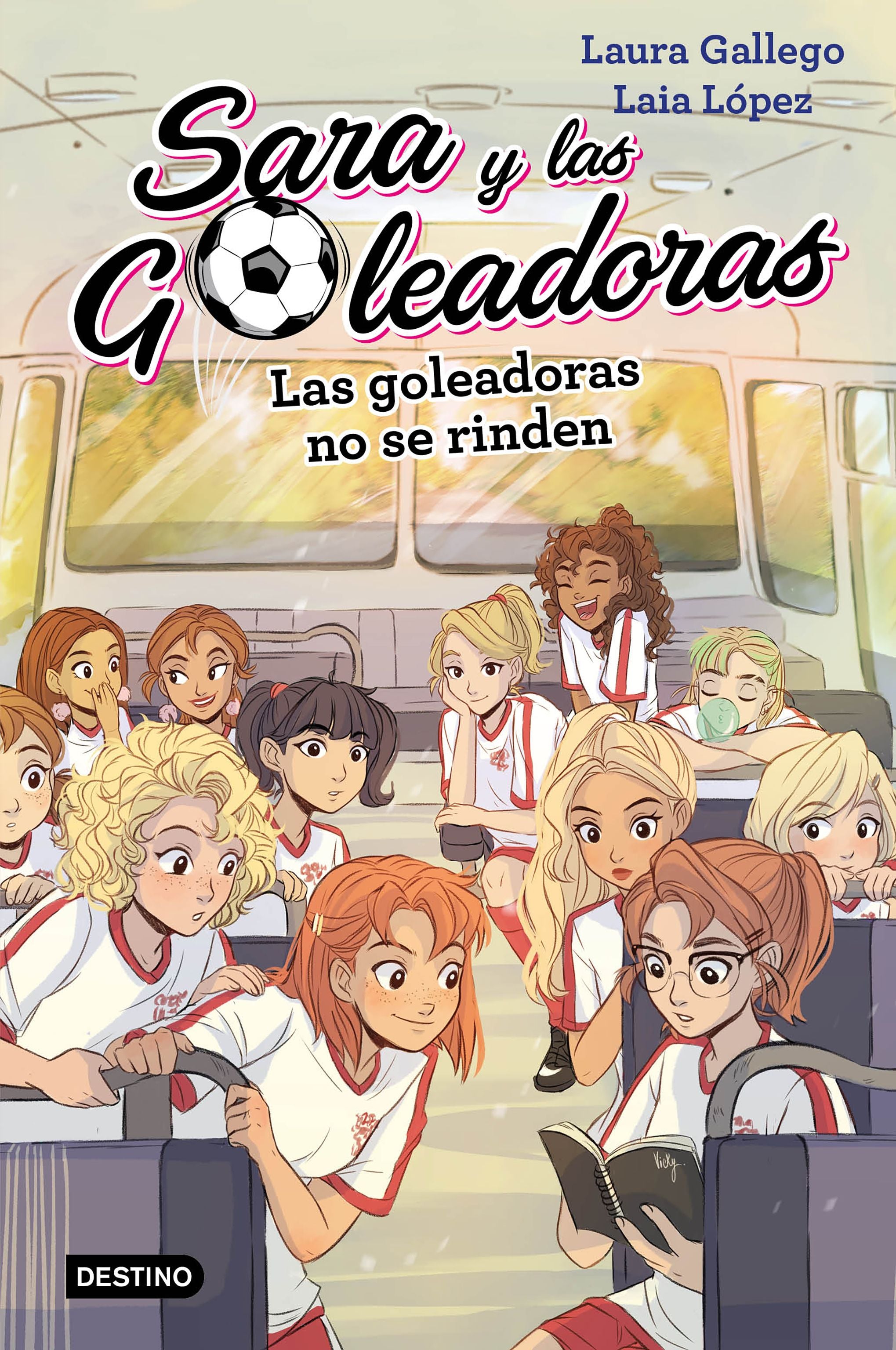 Las Goleadoras no se rinden: Sara y las Goleadoras 5. Laura Gallego (Destino Infantil & Juvenil) 9788408214687