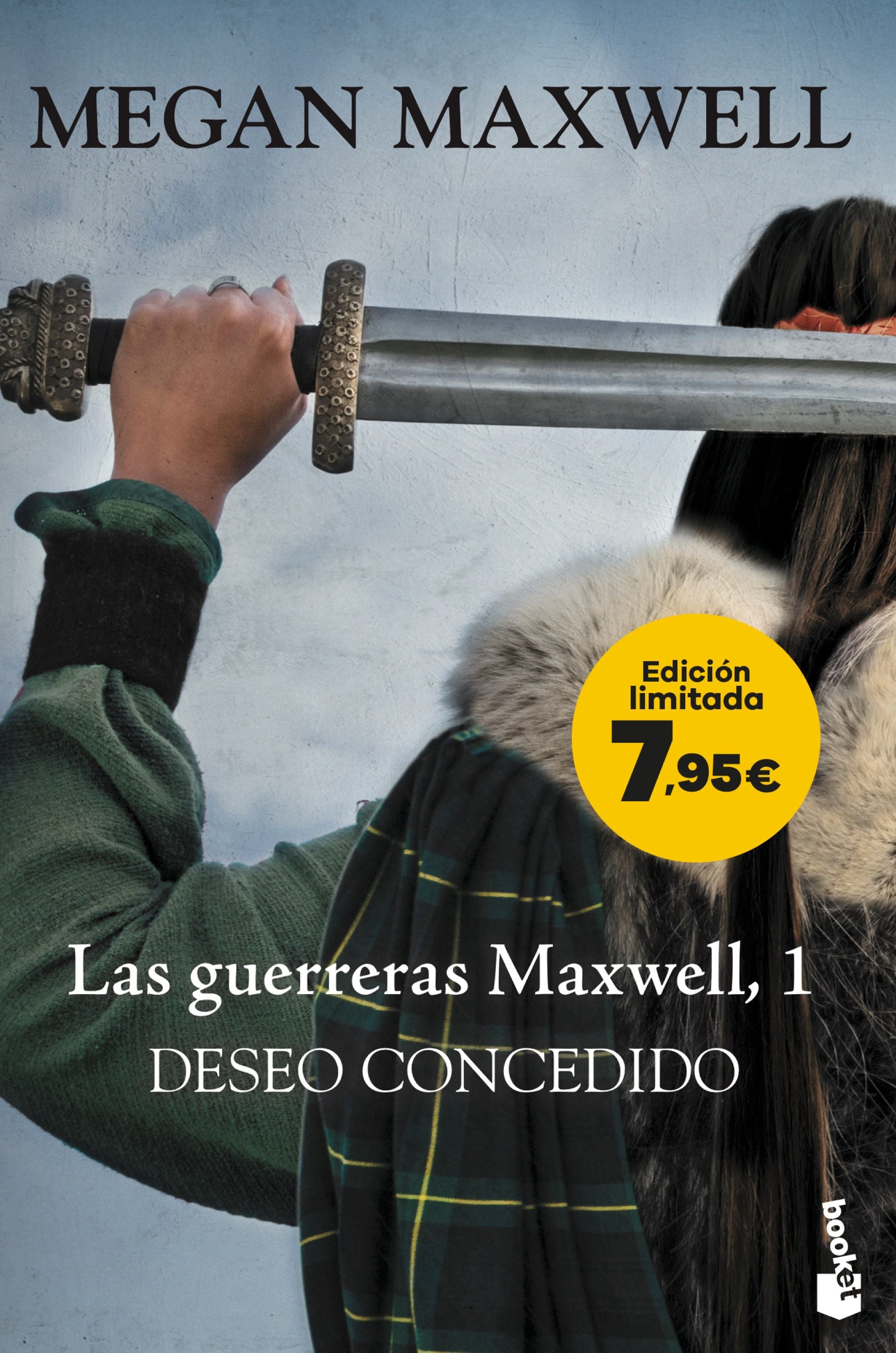 Las guerreras Maxwell, 1. Deseo concedido: Edición limitada a precio especial. Megan Maxwell (Booket) 9788408287742