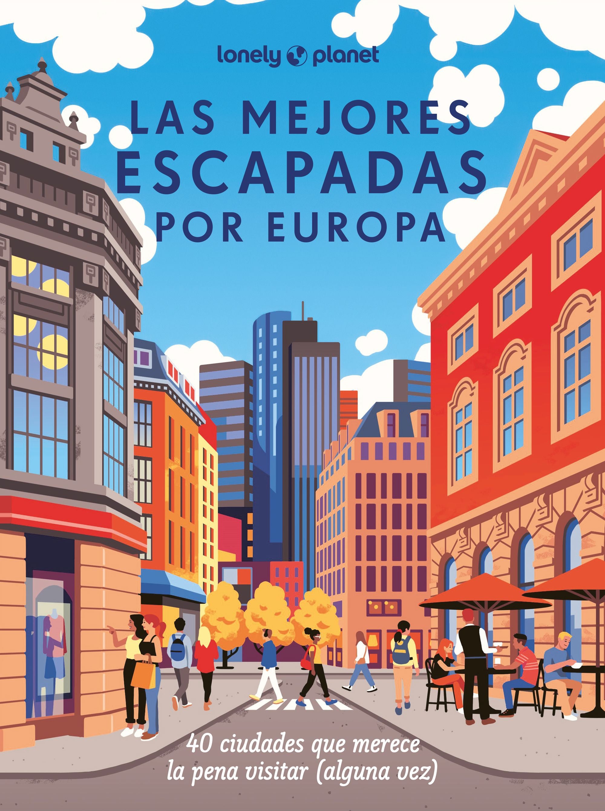 Las mejores escapadas por Europa. AA. VV. (GeoPlaneta) 9788408285236 Imagen principal del producto