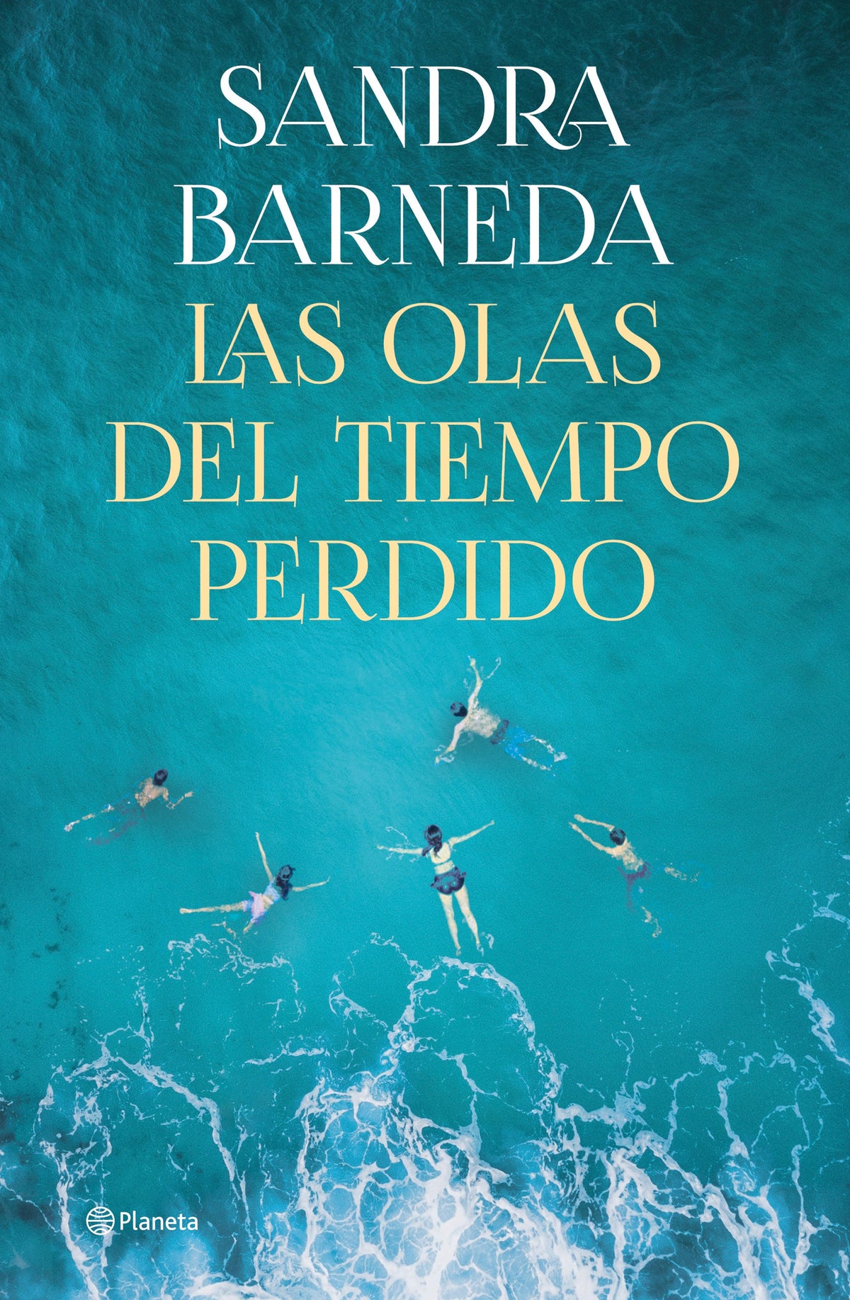 Las olas del tiempo perdido. Sandra Barneda (Editorial Planeta) 9788408261919
