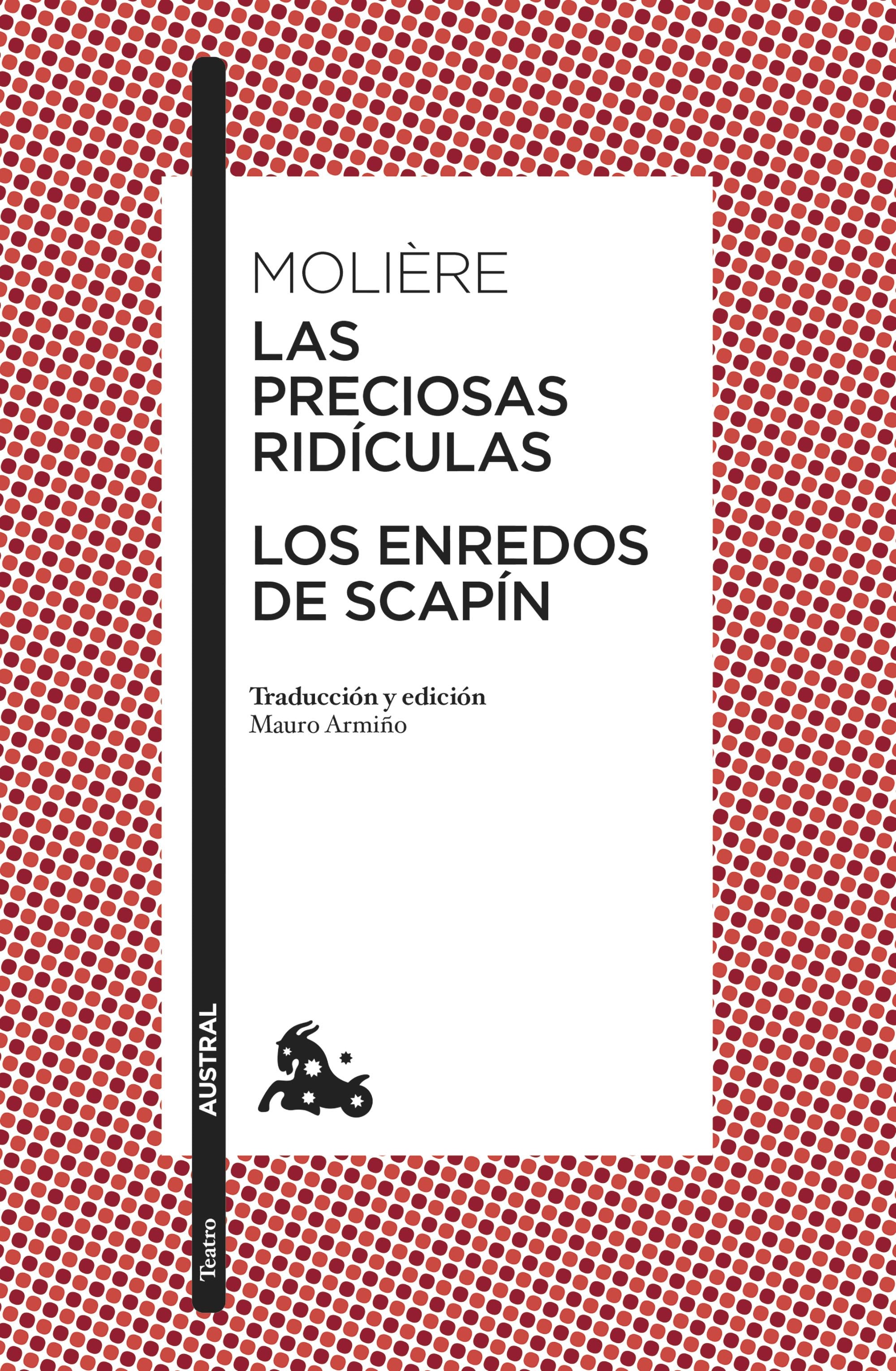 Las preciosas ridículas / Los enredos de Scapín. Molière (Austral) 9788408283874