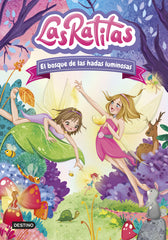 Las Ratitas 8. El bosque de las hadas luminosas. Las Ratitas (Destino Infantil & Juvenil) 9788408253761