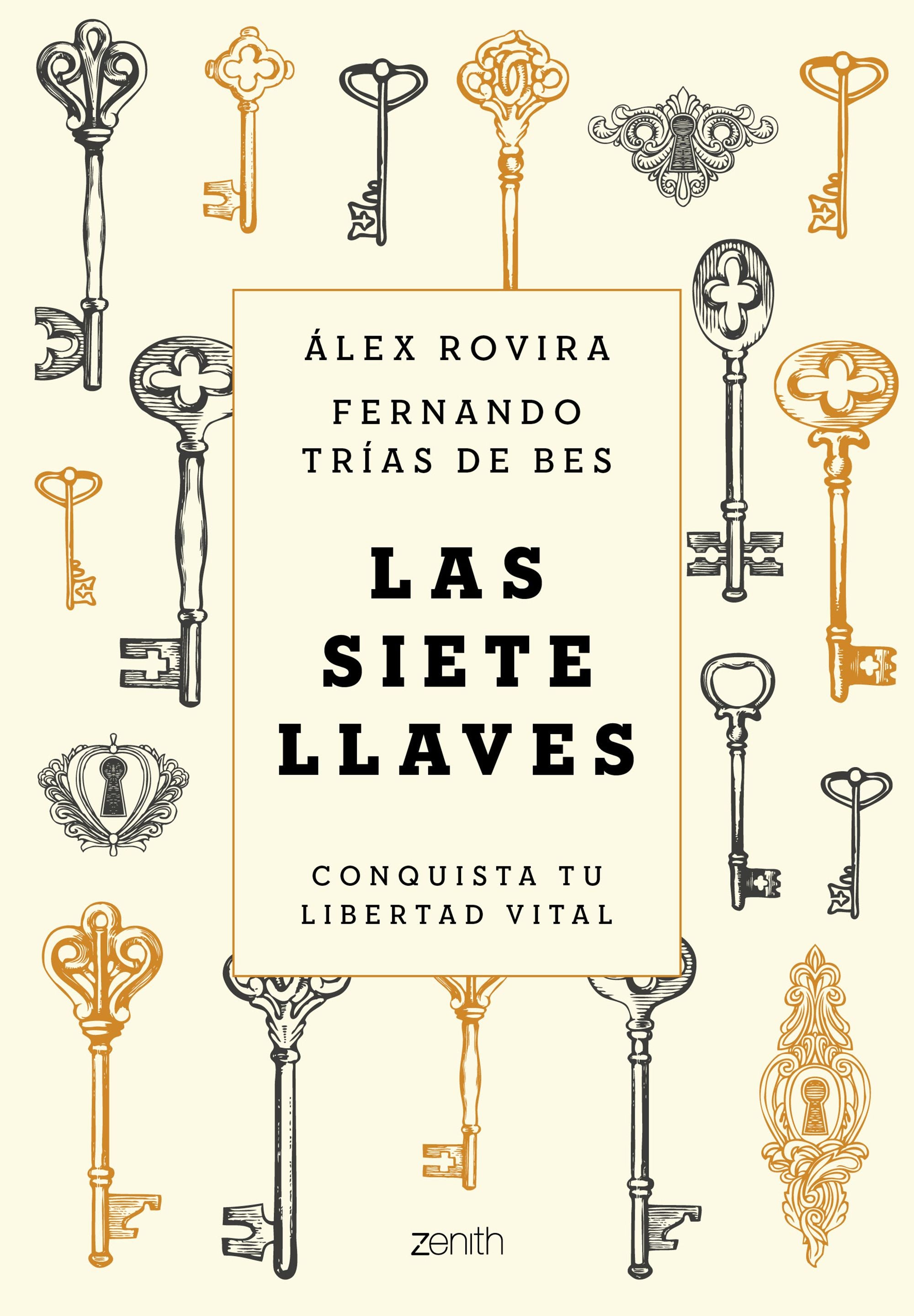 Las siete llaves: Conquista tu libertad vital. Álex Rovira (Zenith) 9788408231622
