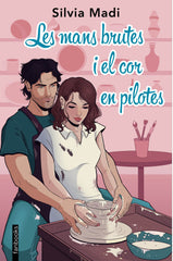 Les mans brutes i el cor en pilotes. Silvia Madi (fanbooks) 9788410028401