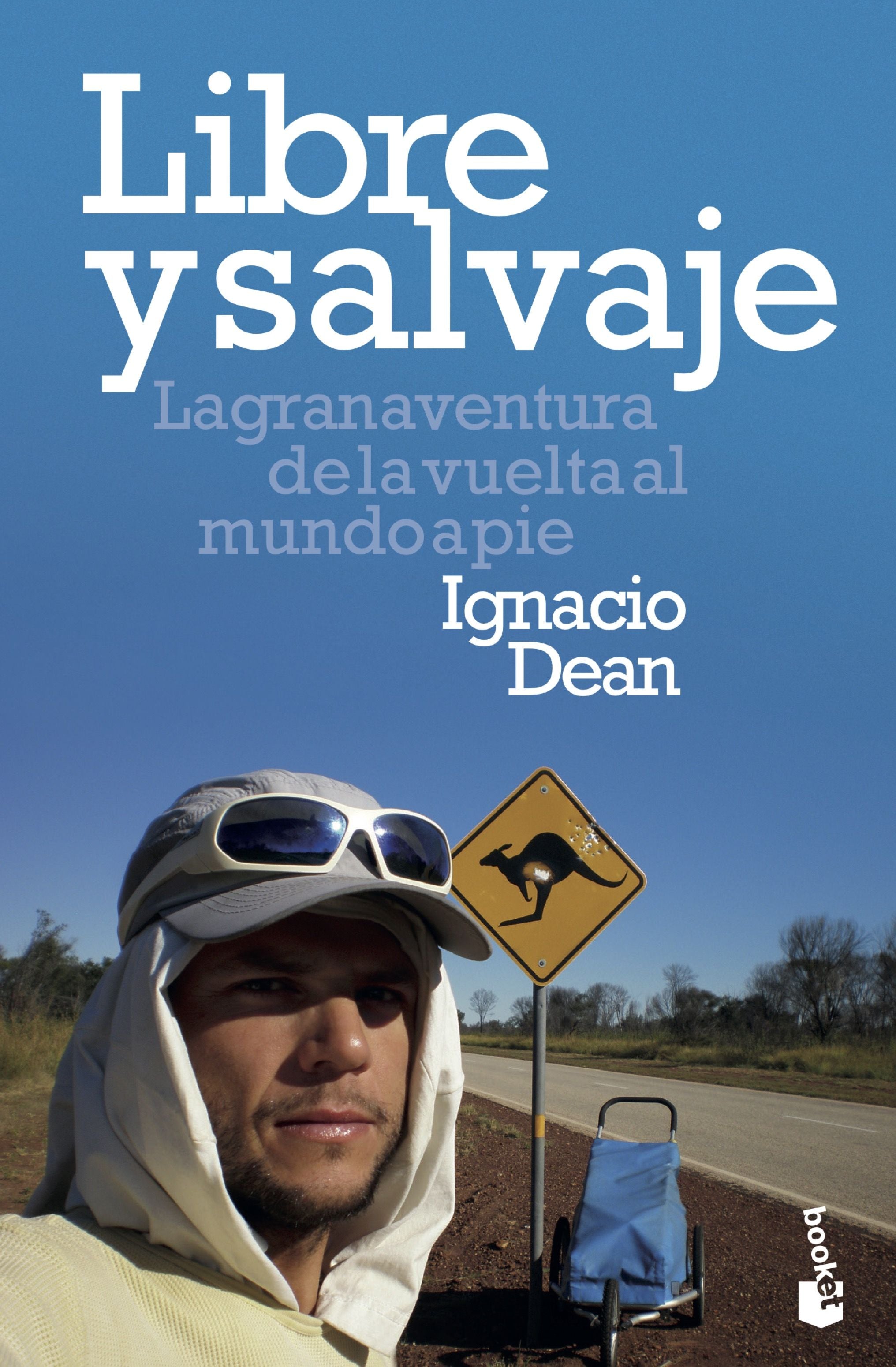 Libre y salvaje: La gran aventura de la vuelta al mundo a pie. Ignacio Dean (Booket) 9788408209140 Imagen principal del producto