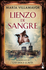 Lienzo de sangre: Las doce llaves, 3. María Villamayor (Booket) 9788408306108