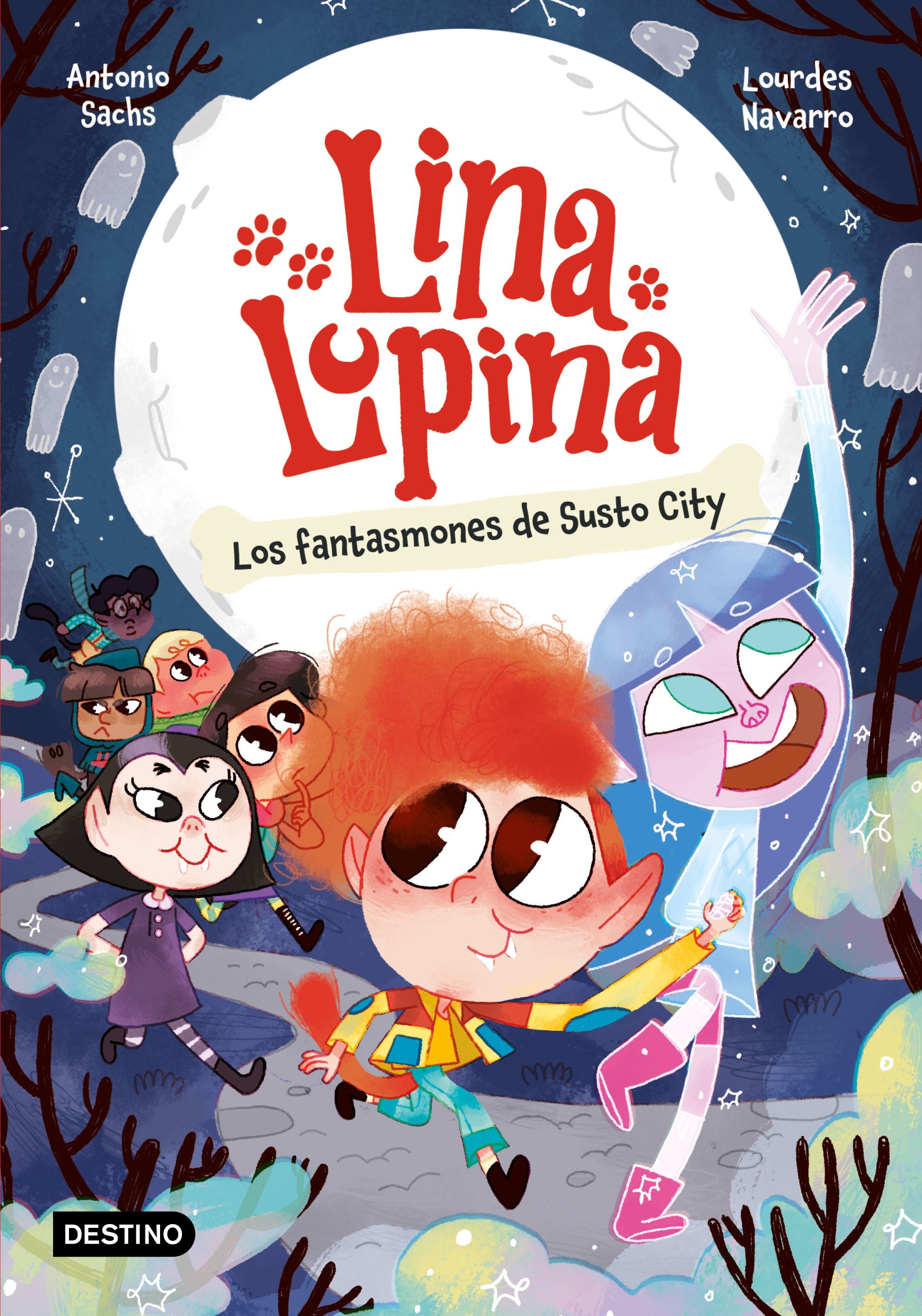 Lina Lupina 4. Los fantasmones de Susto City. Antonio Sachs (Destino Infantil & Juvenil) 9788408297413