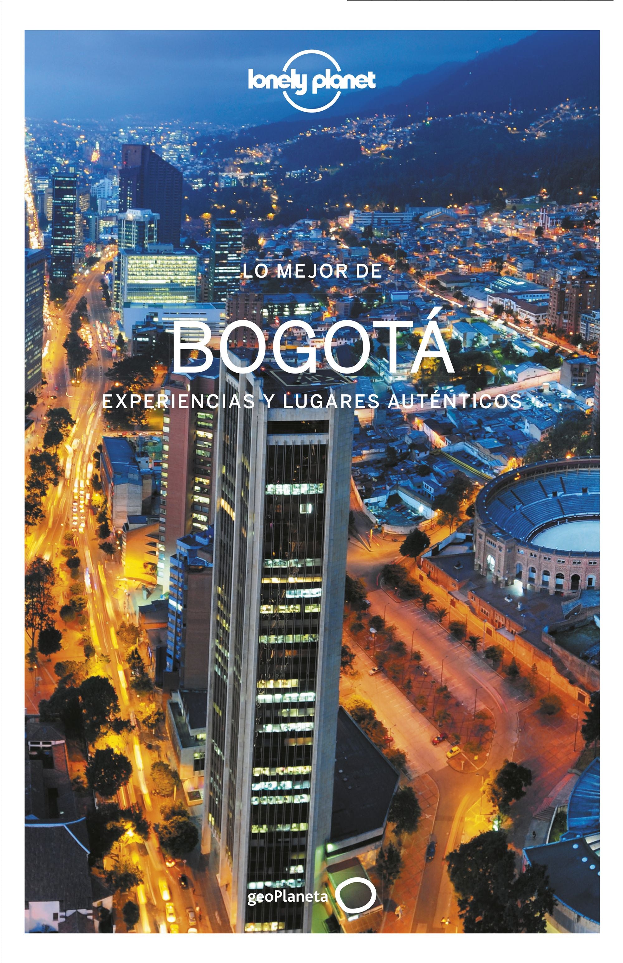 Lo mejor de Bogotá 1. Diego Garzón Carrillo (GeoPlaneta) 9788408242321