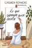 Lo que siempre quise decirte. Carmen Bianchi (Esencia) 9788408309239