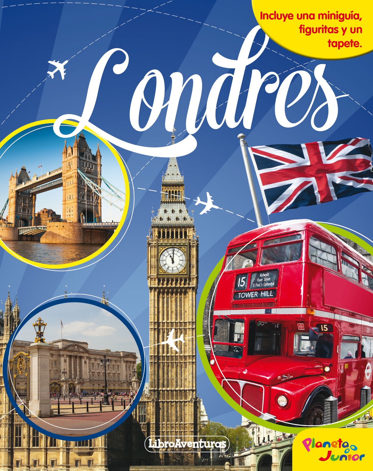 Londres. Libroaventuras: Incluye una miniguía, figuritas y un tapete. AA. VV. (Planeta Junior) 9788408218166