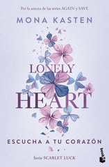 Lonely Heart. Escucha a tu corazón (Scarlet Luck 1). Mona Kasten (Booket) 9788408283638