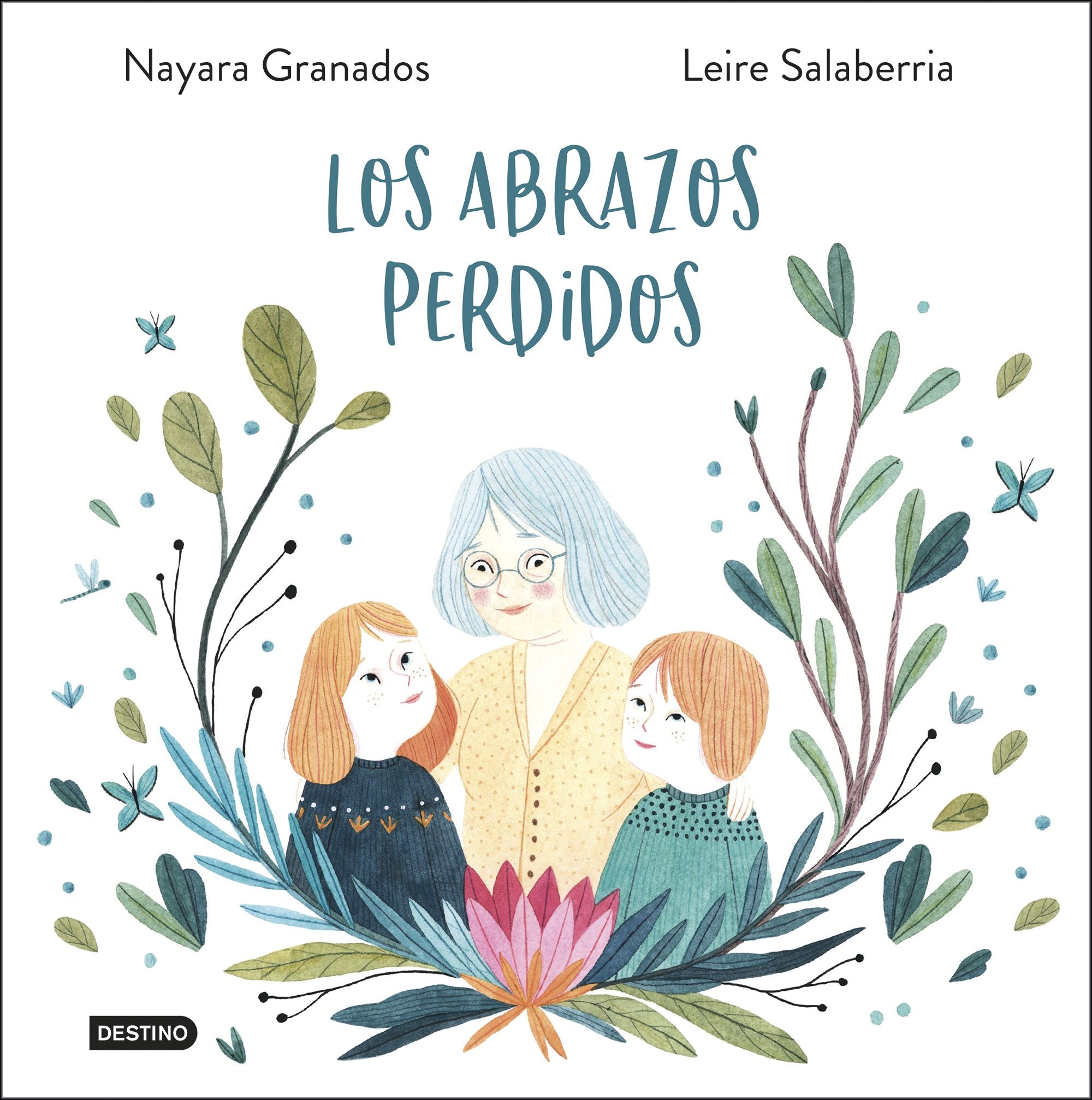 Los abrazos perdidos. Nayara Granados (Destino Infantil & Juvenil) 9788408233800 Imagen principal del producto