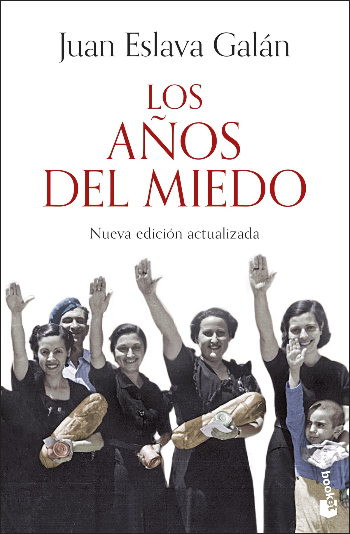 Los años del miedo: Nueva edición actualizada. Juan Eslava Galán (Booket) 9788408293606