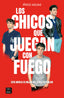Los chicos que juegan con fuego. Iñigo Aguas (Crossbooks) 9788408269199