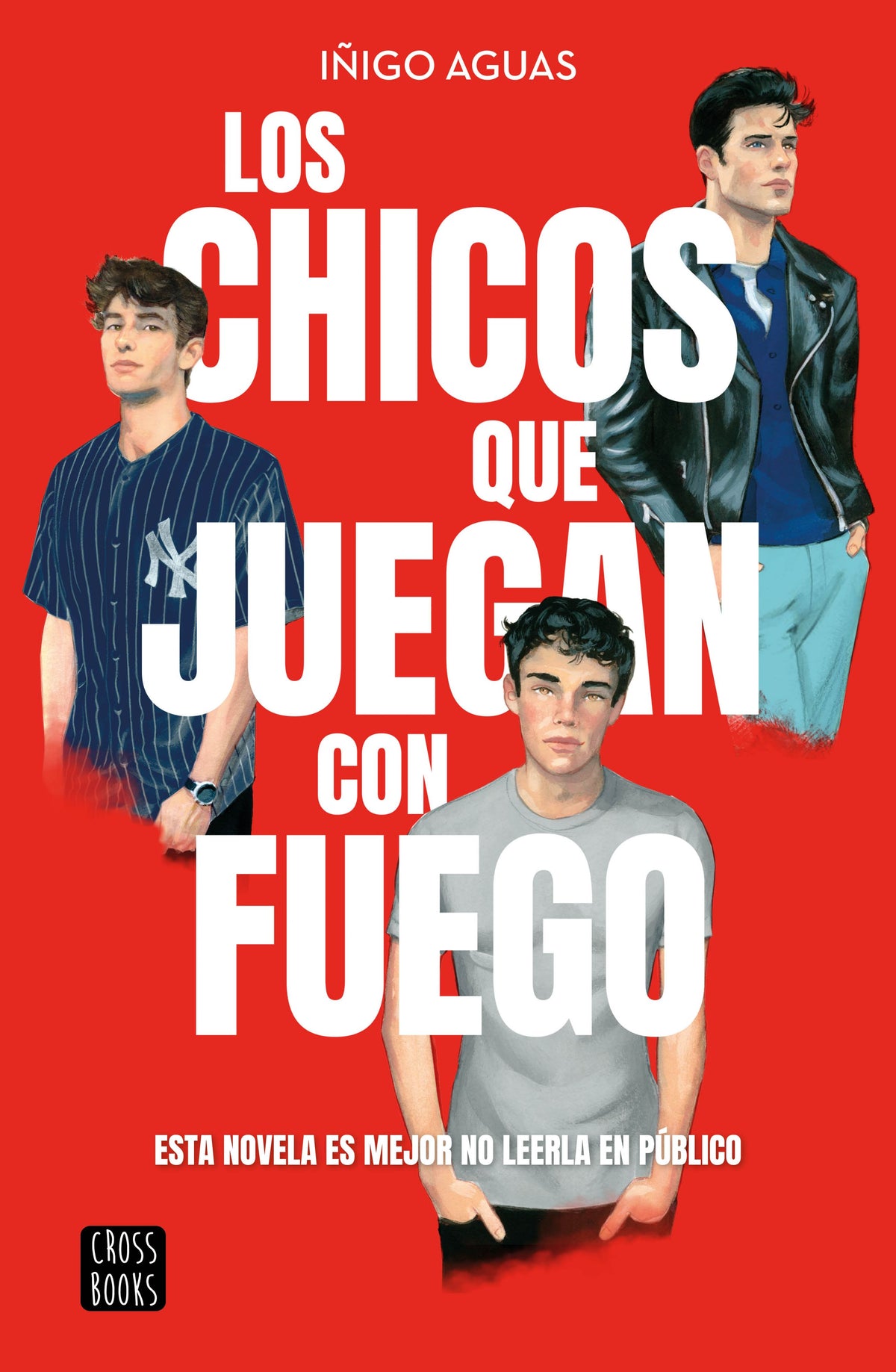 Los chicos que juegan con fuego. Iñigo Aguas (Crossbooks) 9788408269199