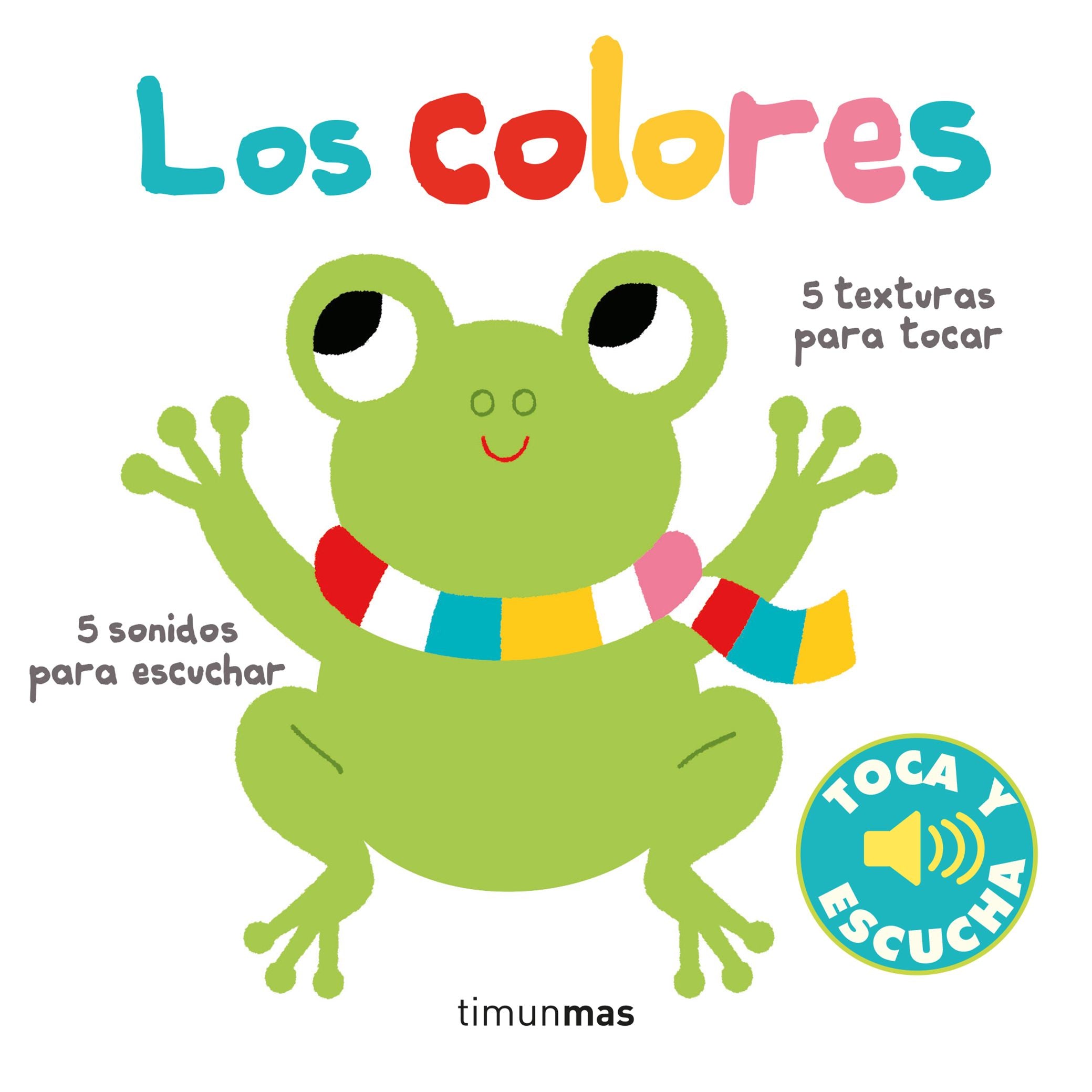 Los colores. Toca y escucha. Marion Billet (Timun Mas Infantil) 9788408238812