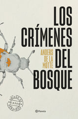 Los crímenes del bosque. Anders de la Motte (Editorial Planeta) 9788408318651