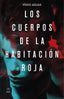 Los cuerpos de la habitación roja. Iñigo Aguas (Crossbooks) 9788408223252