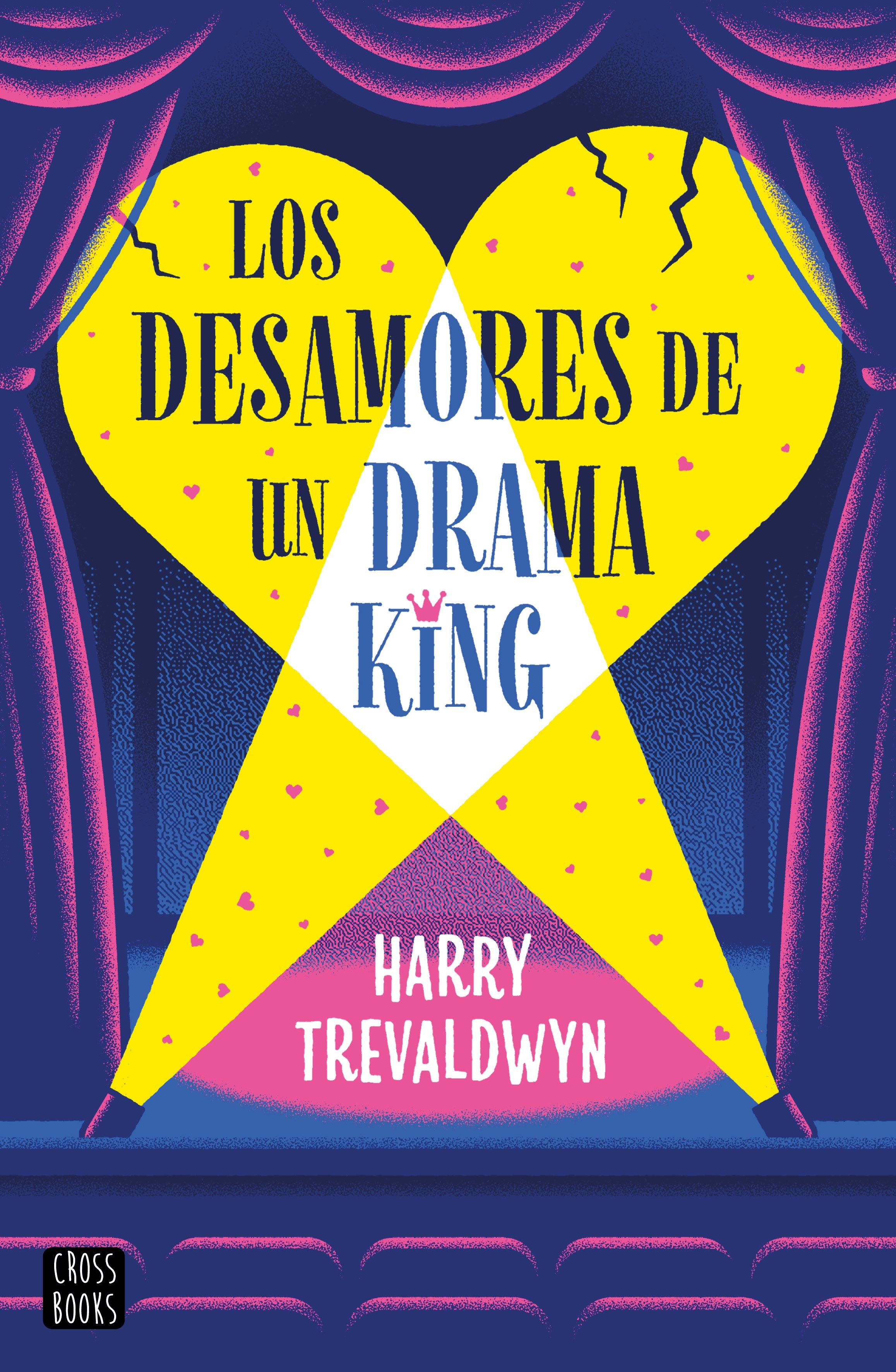 Los desamores de un drama king. Harry Trevaldwyn (Crossbooks) 9788408313519