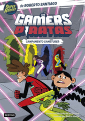 Los Gamers Piratas 2. Campamento gametuber. Roberto Santiago (Destino Infantil & Juvenil) 9788408269151