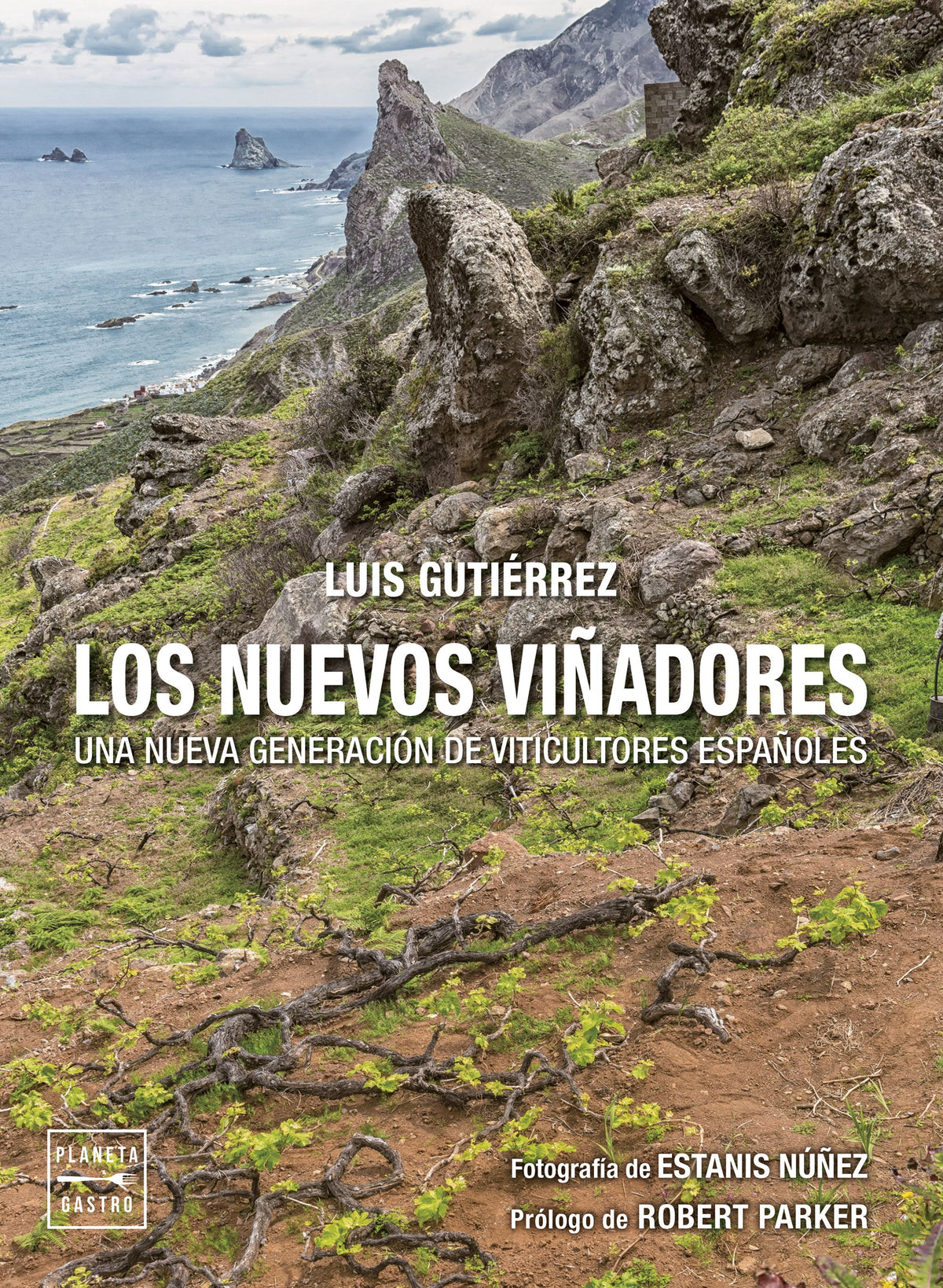 Los nuevos viñadores. Luis Gutiérrez (Planeta Gastro) 9788408274506