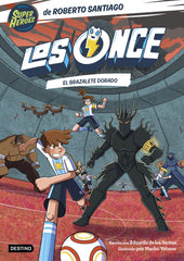 Los Once 10. El brazalete dorado. Roberto Santiago (Destino Infantil & Juvenil) 9788408311072