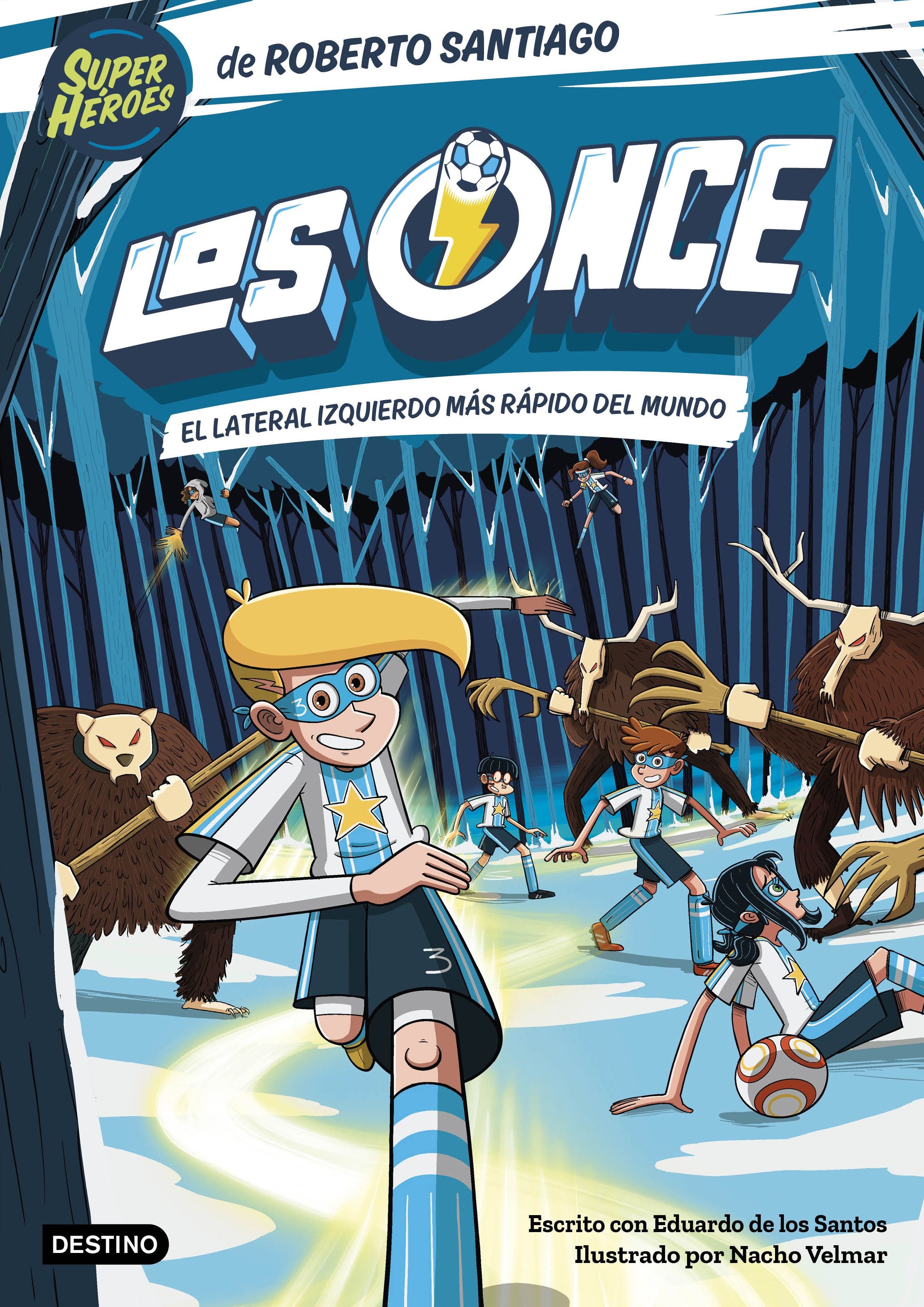 Los Once 5. El lateral izquierdo más rápido del mundo. Roberto Santiago (Destino Infantil & Juvenil) 9788408271888 Imagen principal del producto