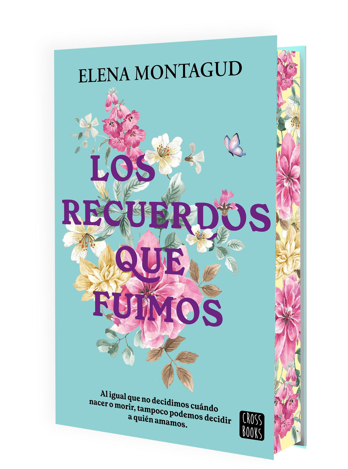 Los recuerdos que fuimos: Edición con cantos tintados. Elena Montagud (Crossbooks) 9788408311546