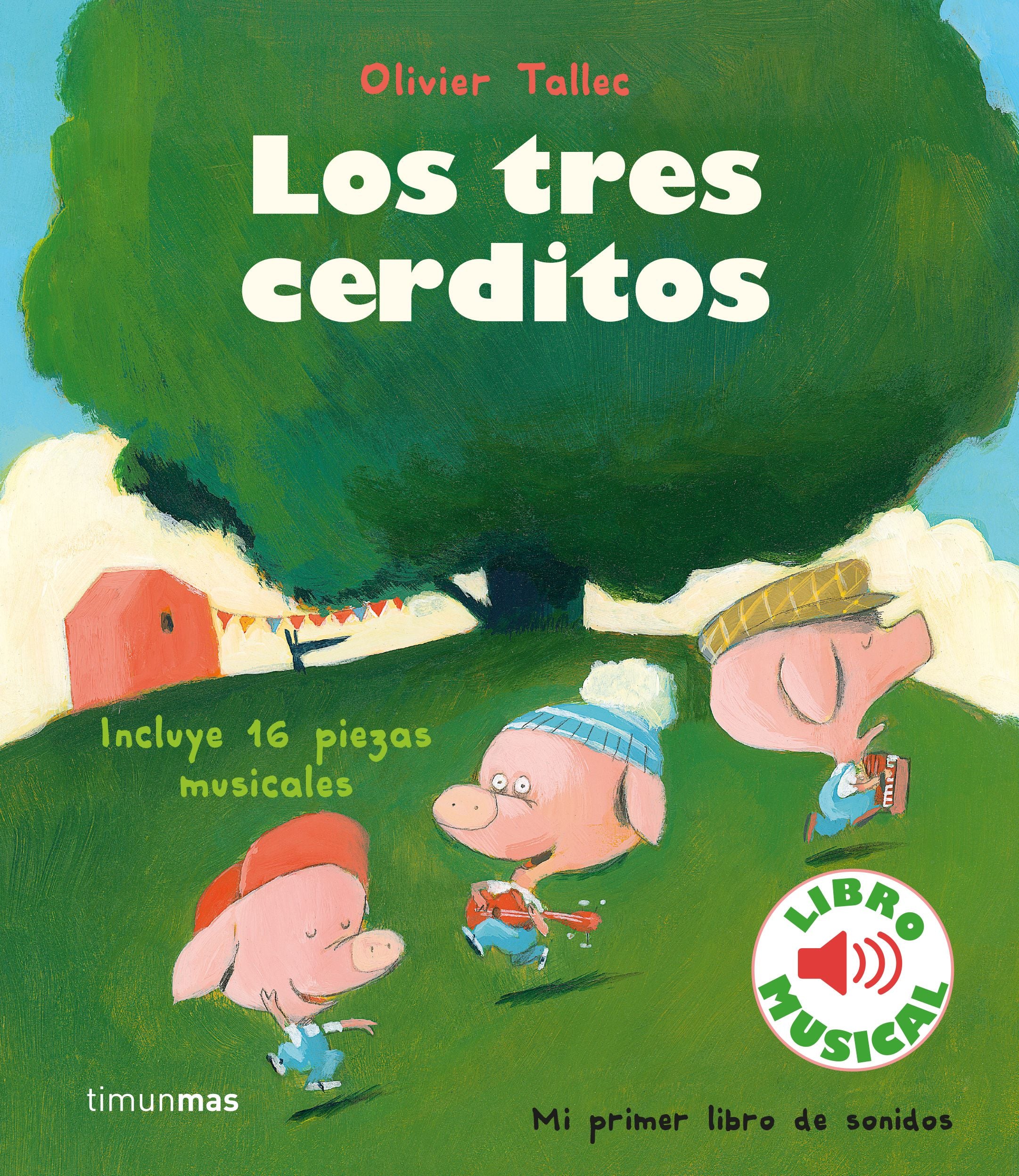 Los tres cerditos. Libro musical. Olivier Tallec (Timun Mas Infantil) 9788408231905